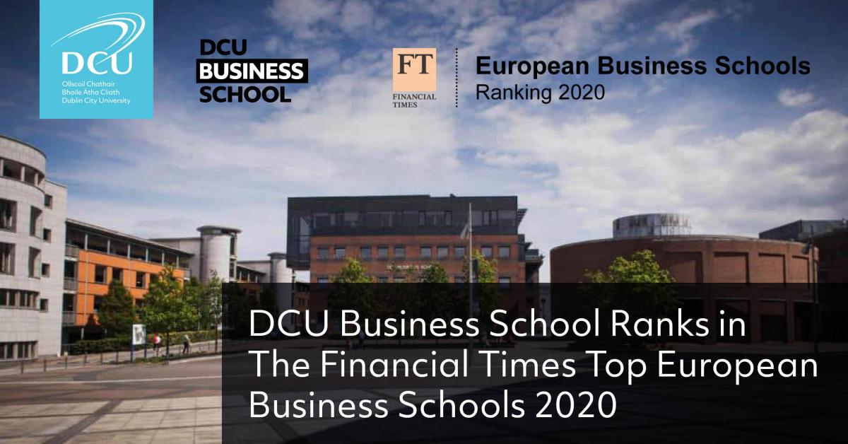 DCU Business School ranks in Financial Times Top European Business Schools 2020