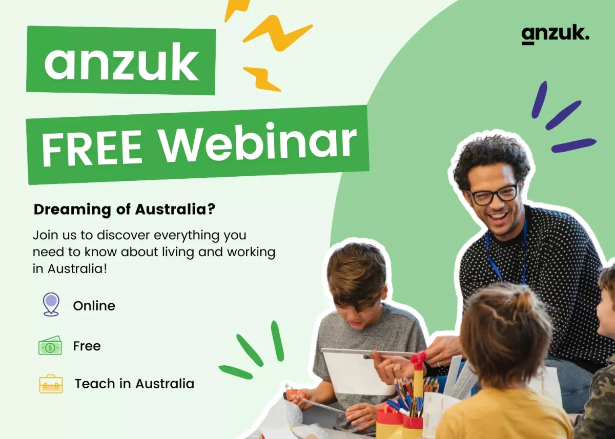 Ad includes the title "anzuk FREE webinar" and then text asking those to join us to explore teaching opportunities in Australia. There is also an image of a teacher engaging with three children in the classroom.
