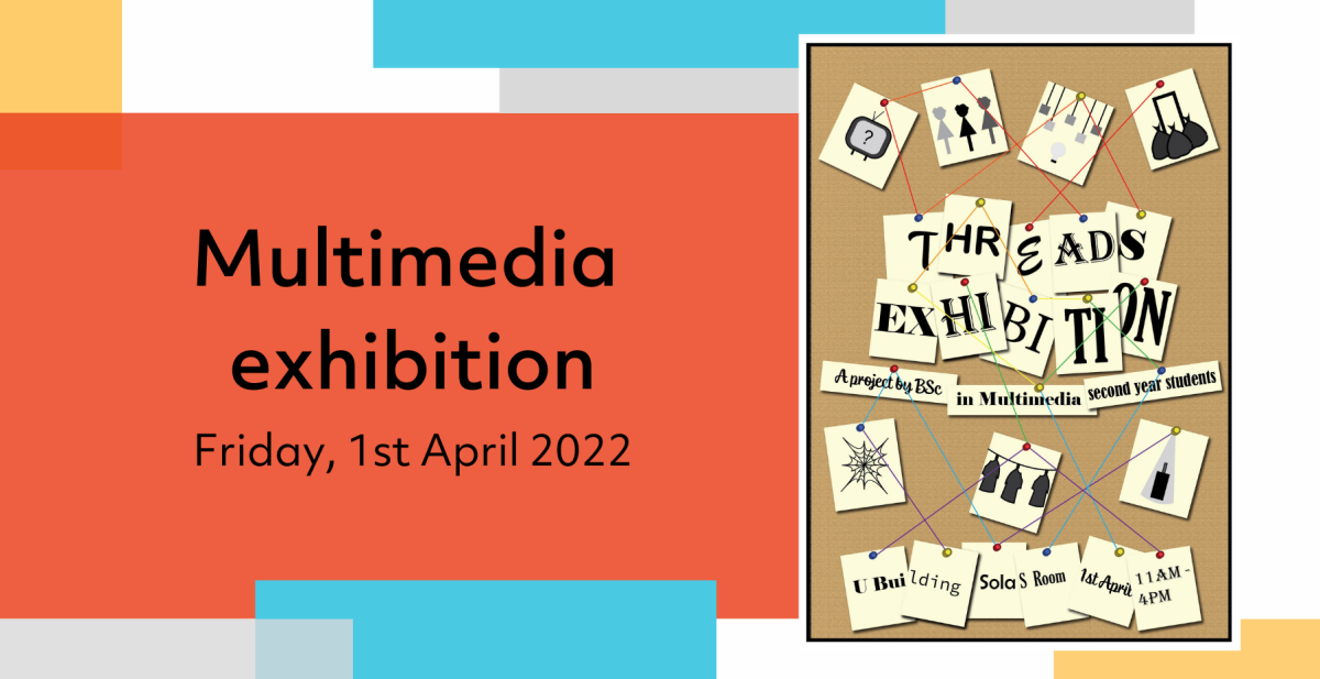 BSc in Multimedia students host Threads Exhibition on media spaces