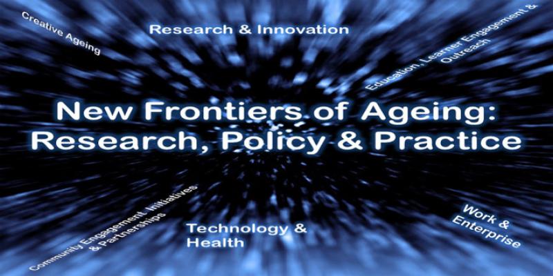 New Frontiers in Ageing, Policy and Practice