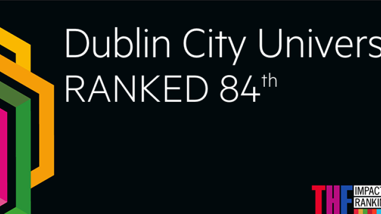 DCU ranked 84th in the world in the 2020 THE Impact Rankings