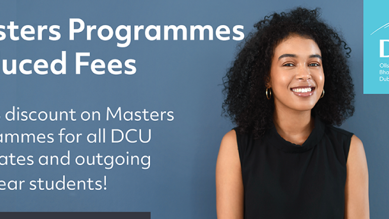 DCU announces the extension of its 10% alumni discount for Masters courses