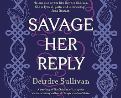 Savage Her Reply by Deirdre Sullivan