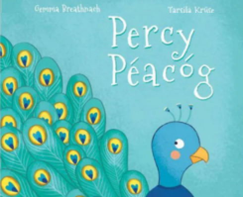 Graphic of a peacock below the text Percy Péacóg, Gemma Breathnach, Tarsila Kruse