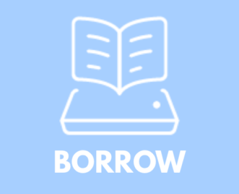 Icon of a book text reads Borrow