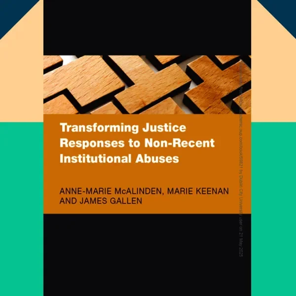 Transforming Justice Responses to Non-recent Institutional Abuses