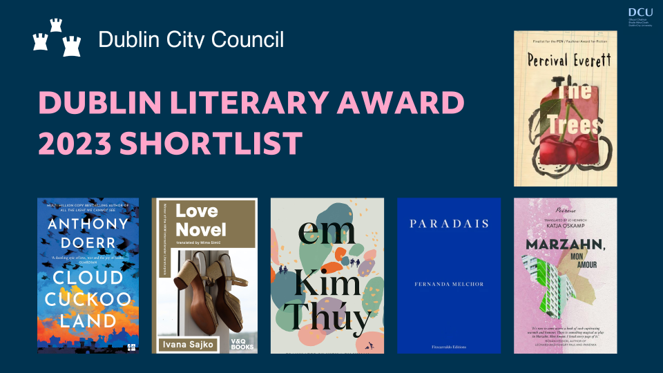 Shows text that reads Dublin City Council Dublin Literary Award 2023 Shortlist beside the covert art of the six shortlisted titles