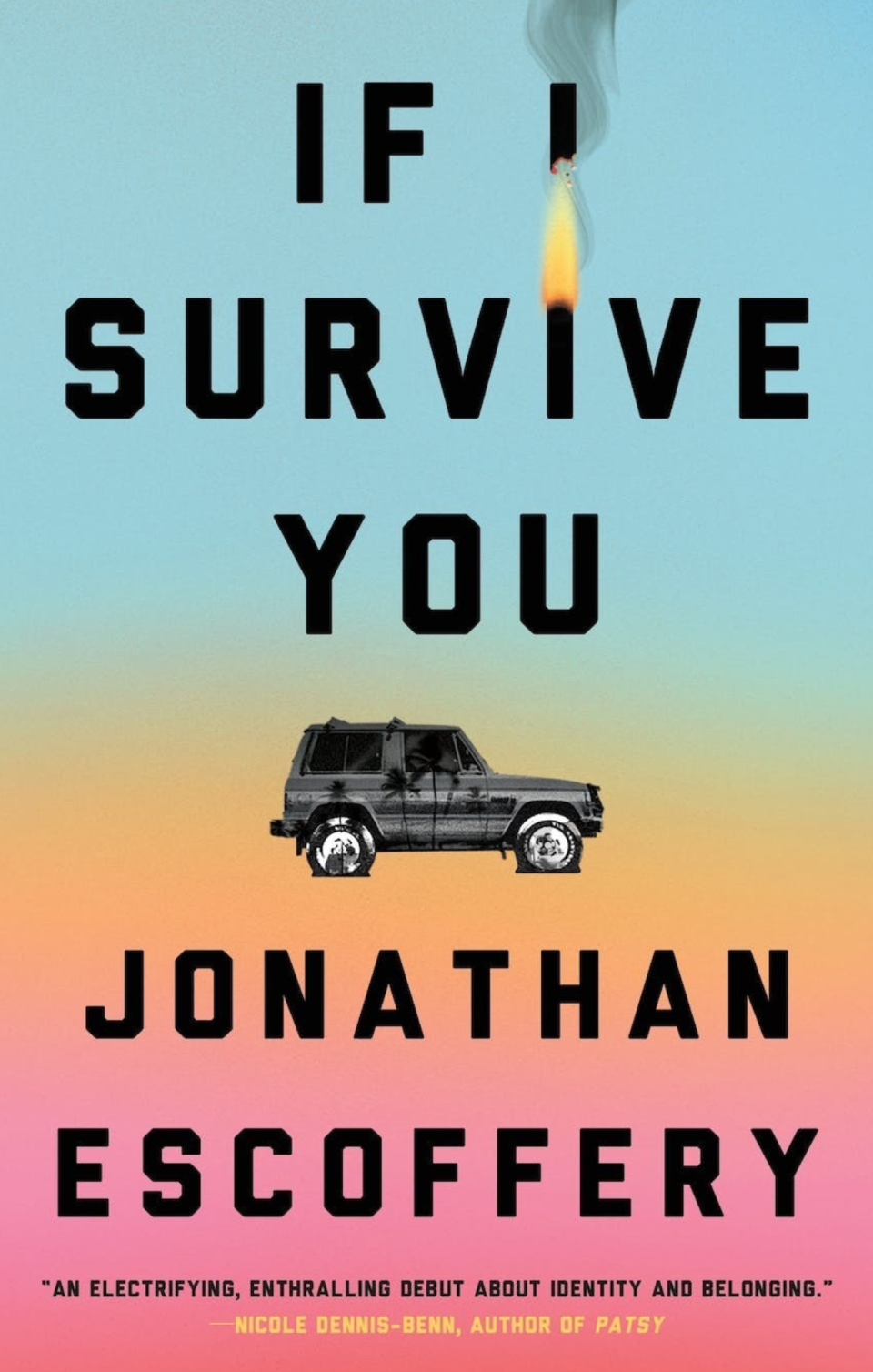 Book cover of If I Survive You by Jonathan Escoffery