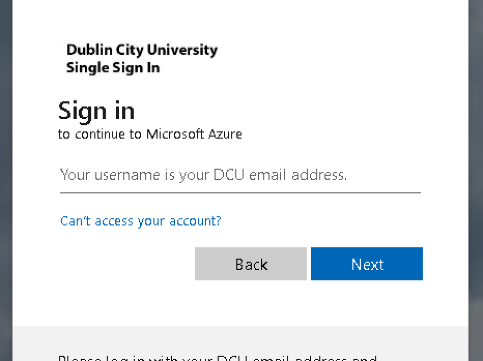 Now enter in your DCU email address and password to login.