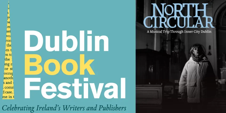 Dublin Book Festival text on aqua blue background beside the film poster for 'North Circular' - a black and white photo of a girt standing in a church