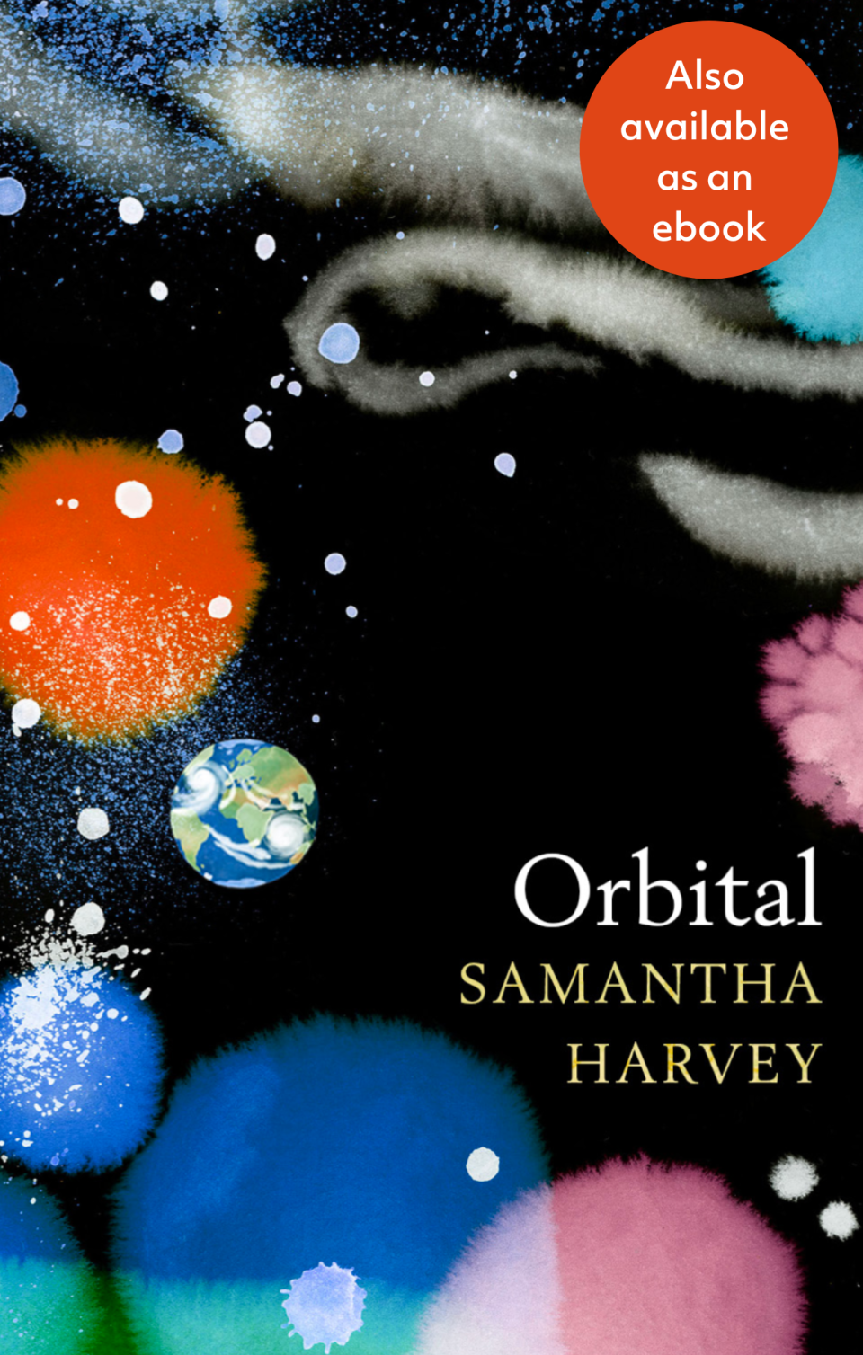 The cover image for the book Orbital by Samantha Harvey which shows a view of earth surrounded by colourful blobs