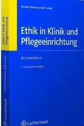 Ethik in Klinik und Pflegeeinrichtung
