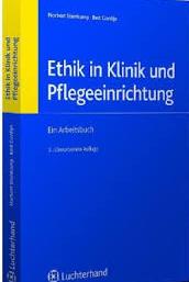 Ethik in Klinik und Pflegeeinrichtung