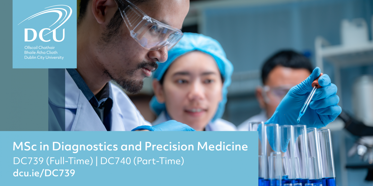 DCU MSc in Diagnostics and Precision Medicine - webinar