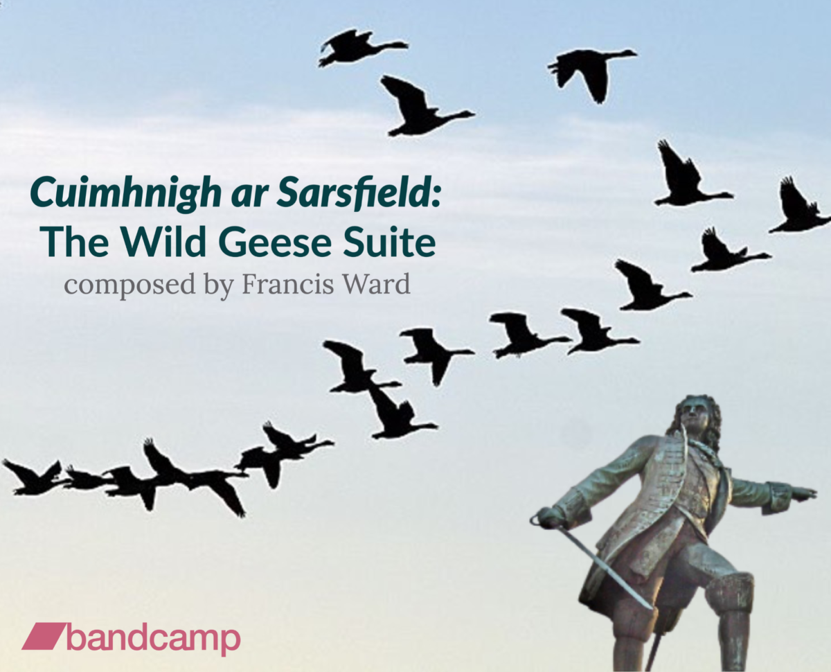 Cuimhnigh ar Sarsfield: The Wild Geese Suite