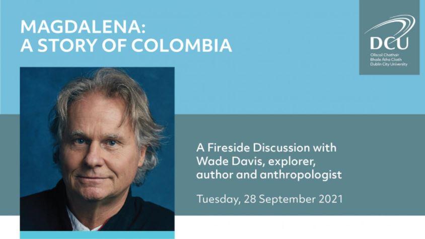 'Magdalena - A Story of Colombia' with Wade Davis, Explorer
