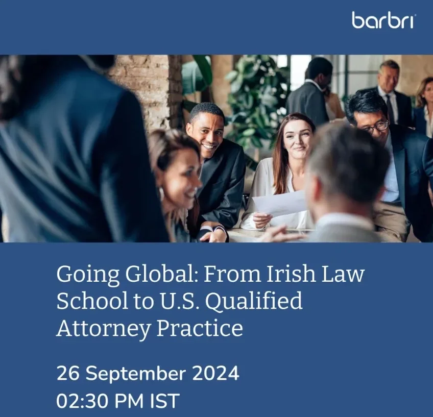 Going Global: From Irish Law School to U.S. Qualified Attorney Practice