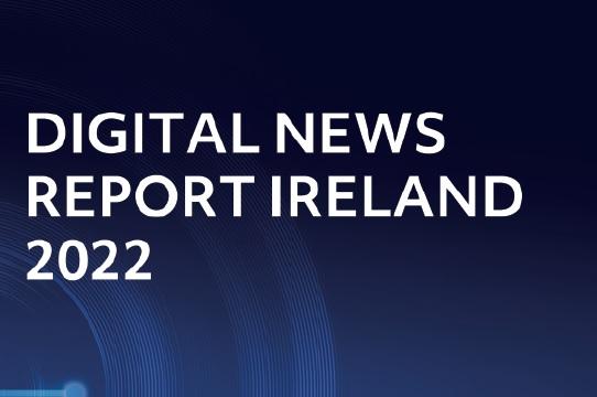 Digital News Report Ireland 2022