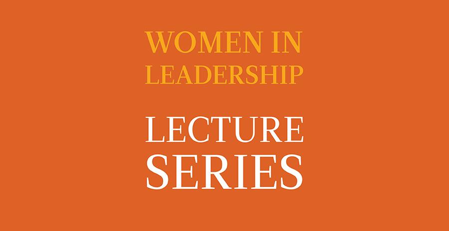 Women in Leadership Lecture Series with Professor Louise Richardson