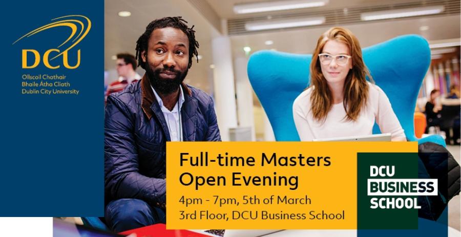 DCU Business School Full Time Masters Open Evening
