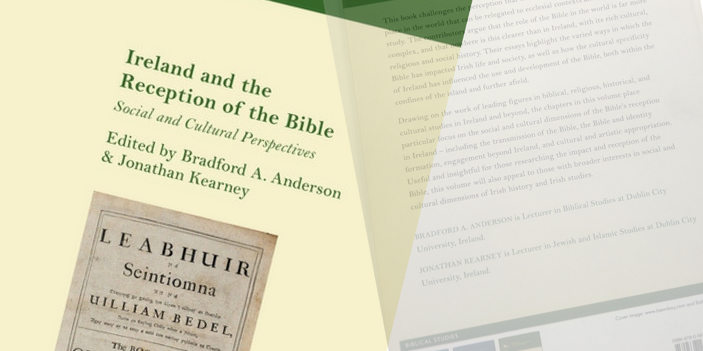 Ireland and the Reception of the Bible: Social and Cultural Perspectives