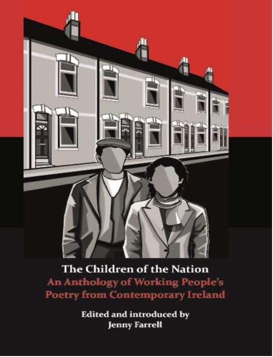 The Children of the Nation: An Anthology of Working People's Poetry from Contemporary Ireland