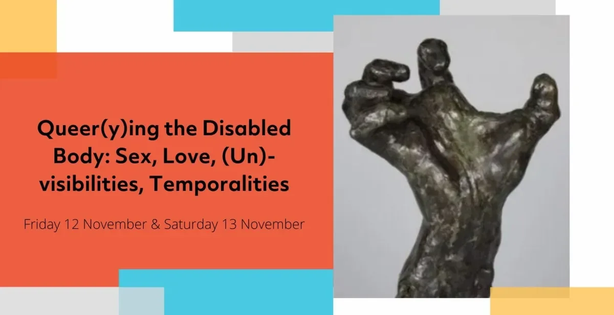 Queerying the disabled body, an online seminar hosted by DCU on sexualities, bodies and aesthetic cultures