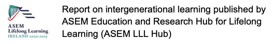 Report on intergenerational learning published by ASEM Education and Research Hub for Lifelong Learning (ASEM LLL Hub)