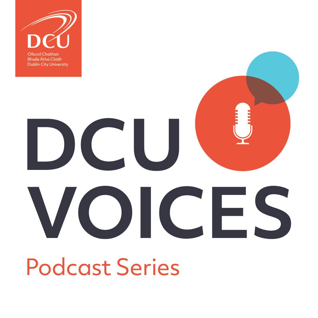DCU Voices Podcast Series