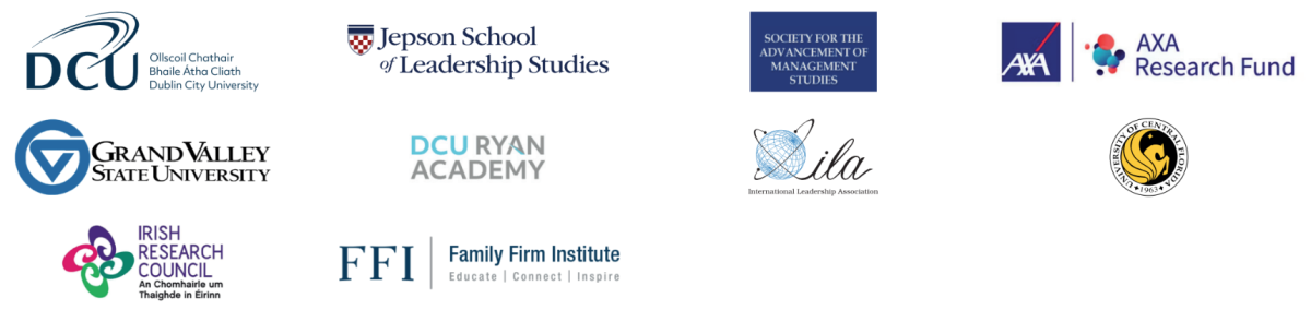 Dublin City University, Jepson School of Leadership Studies, Society for the advancement of Management Studies, AXA Research Fund, Grand Valley State University, DCU Ryan Academy, International Leadership Association, University of Central Florida,  Irish Research Council, Family Firm Institute.