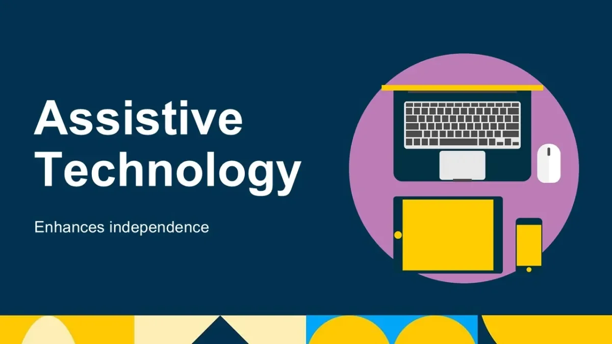 TYpes of Assistive Technology