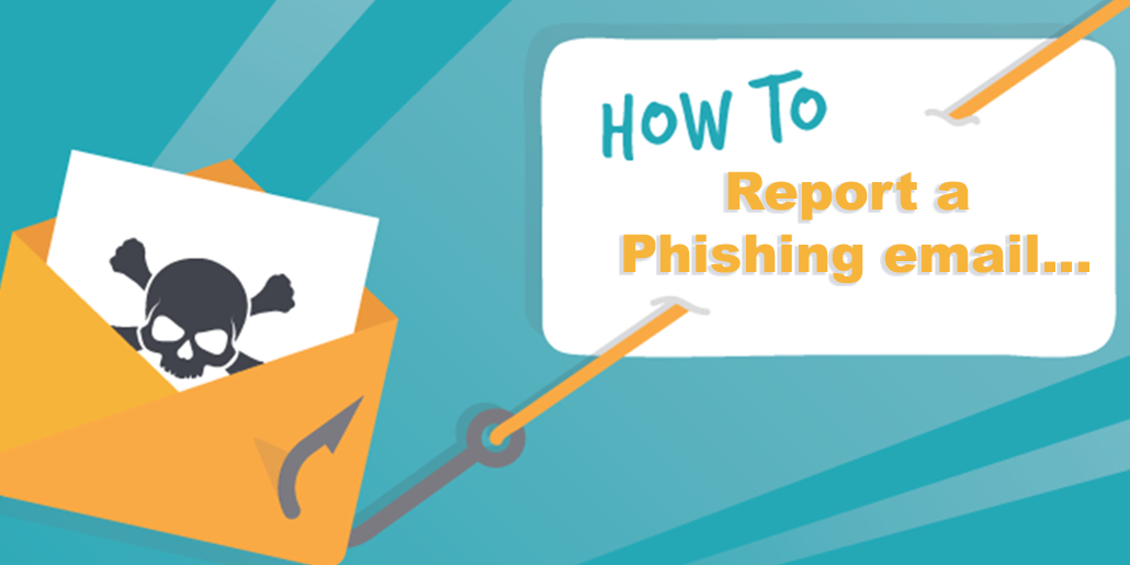 How to report a Phishing email