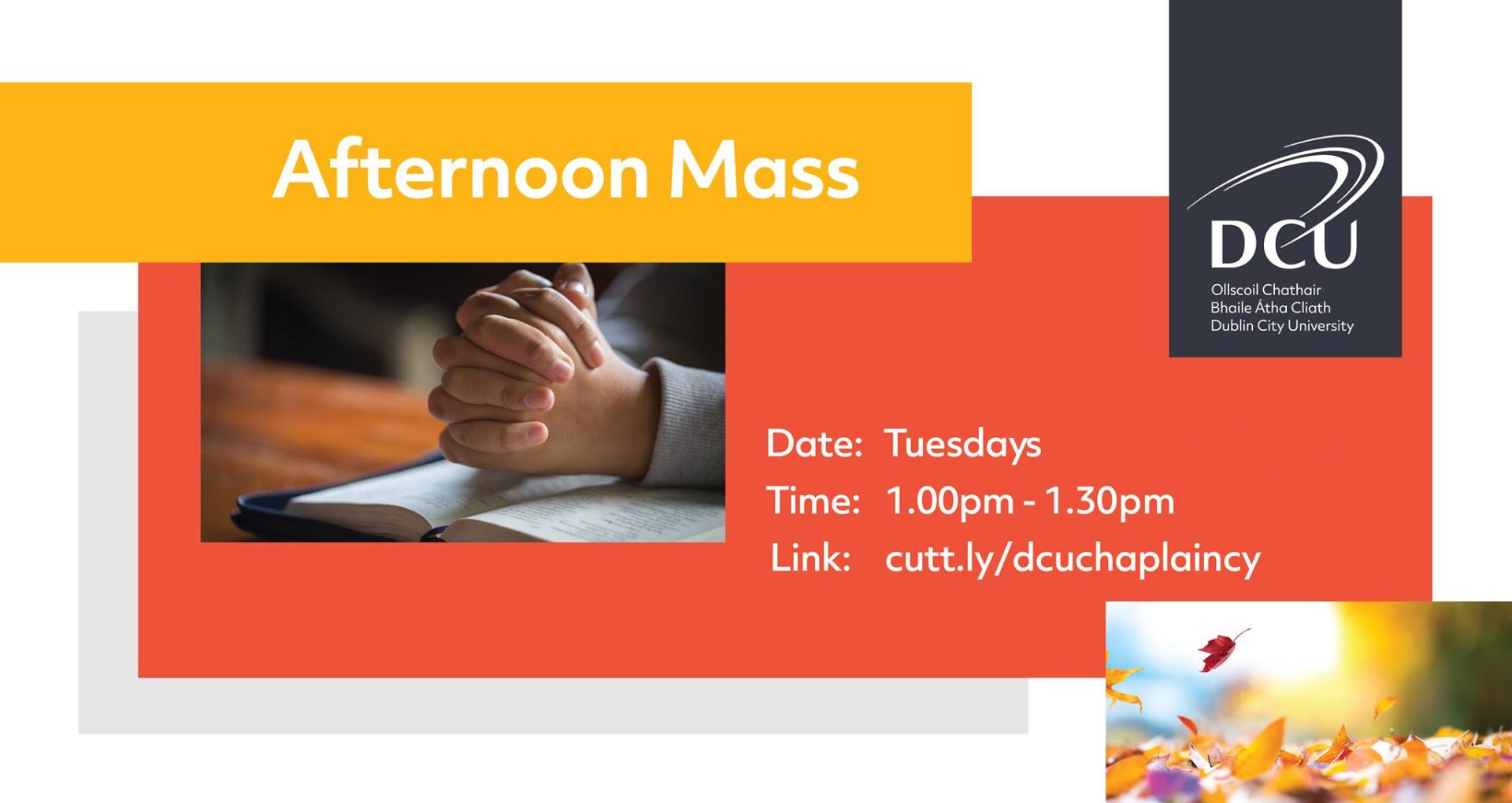 Afternoon Mass Timetable: Tuesdays at 1.05pm
