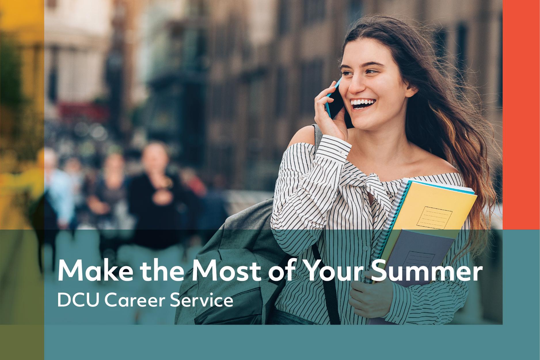 Make The Most Of Your Summer: DCU Careers Service