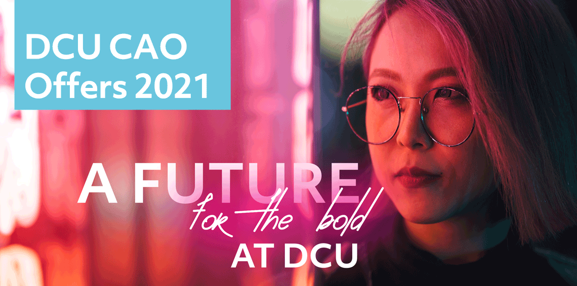 CAO Offers Undergraduate Dublin City University