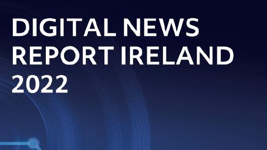 Digital News Report Ireland 2022