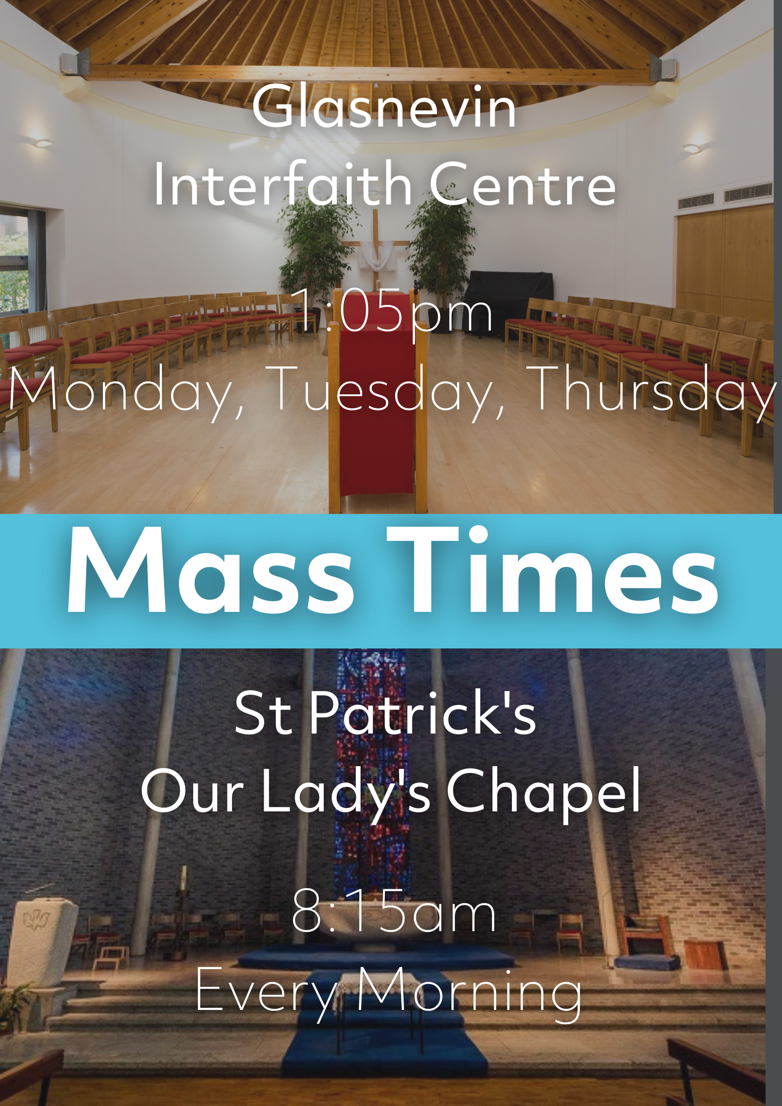 Mass Times Interfaith Centre and St Patricks 