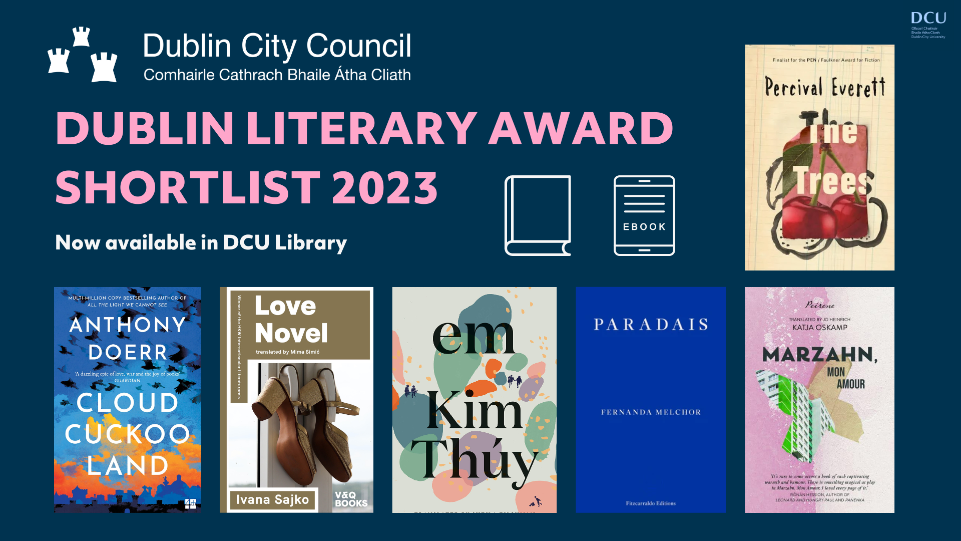 Text on the image reads Dublin City Council, Dublin Literary Award Shortlist 2023, now available in DCU Library above the cover art of the six shortlisted books