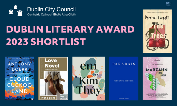 Shows text that reads Dublin City Council Dublin Literary Award Shortlist 2023 beside the covert art of the six shortlisted titles