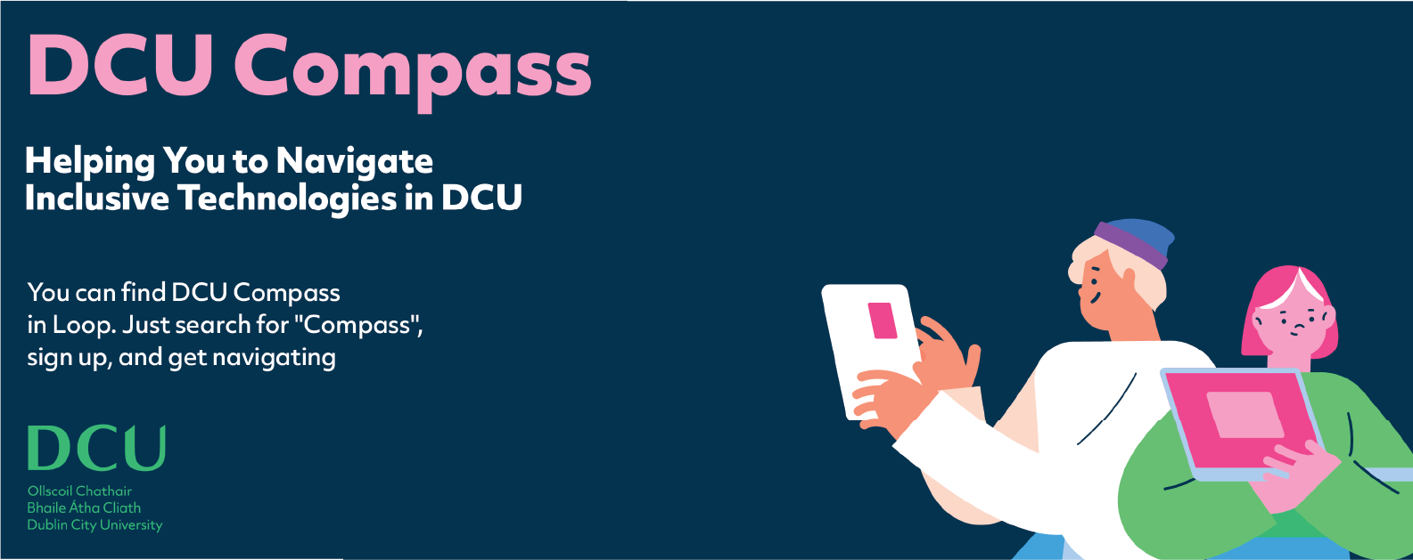 DCU_Compass. helping you to navigate inclusive technologies in DCU