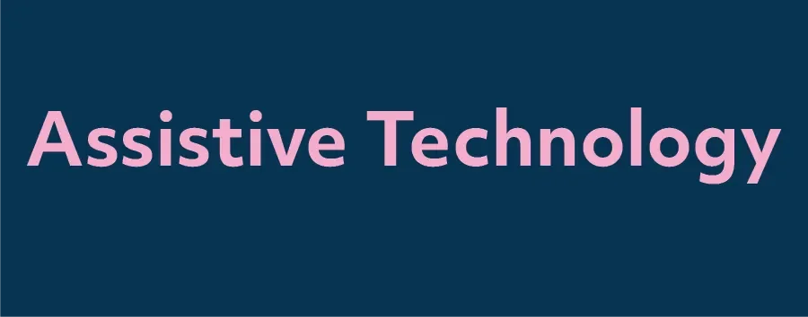 Assistive Technology