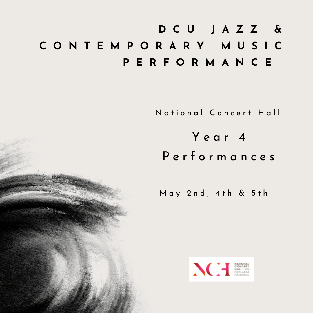 DCU BA in Jazz and Contemporary Music Performance  Final Year Student Performances